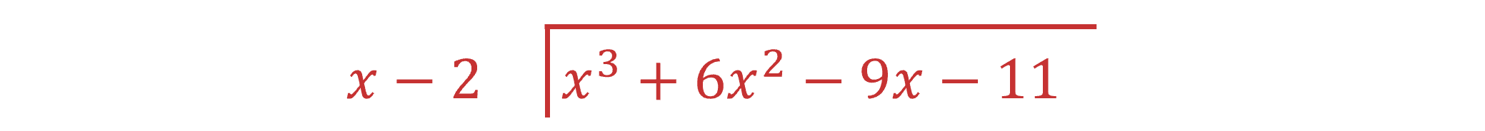 Beginning of a polynomial long division problem, dividing x^3+6x^2-9x-11 by x-2