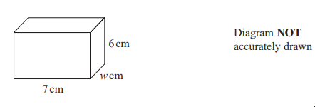 3D rectangular prism with dimensions 7 cm, 6 cm, and width w cm. Note: Diagram not accurately drawn.