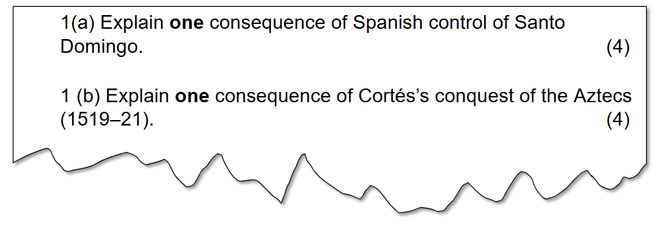Two exam questions asking about the consequences of the Spanish control of Santo Domingo and Cortés’s conquest of the Aztecs, each with 4 marks.