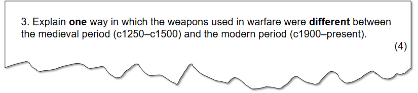 A 4-mark question asking to explain one difference in warfare weapons between the medieval period (c1250–c1500) and the modern period (c1900–present).