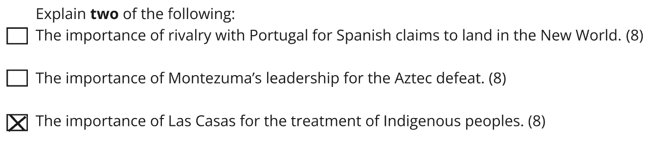 Exam questions list with three options, two unmarked boxes and one option selected: The importance of Las Casas for the treatment of Indigenous peoples.