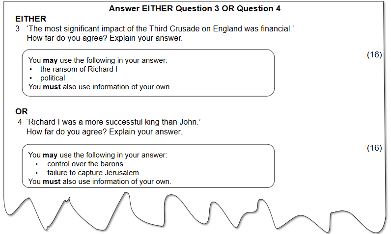 A history exam paper asks students to answer how far they agree with one of two statements: "The most significant impact of the Third Crusade on England was financial" or "Richard I was a more successful king than John". For the first statement, students may use the ransom of Richard I and political aspects in their answer, and for the second, students may reference the control over the barons and the failure to capture Jerusalem in their answer.