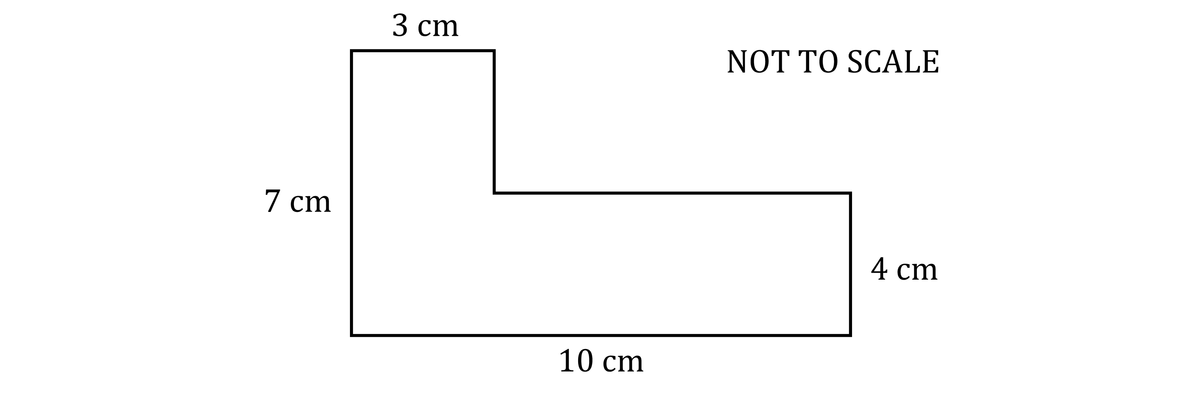 L-shaped figure with dimensions: 3 cm at top, 7 cm height, 10 cm bottom, and 4 cm right section. Labelled "NOT TO SCALE".