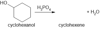 Chemical reaction diagram showing cyclohexanol converting to cyclohexene and water using phosphoric acid as a catalyst.