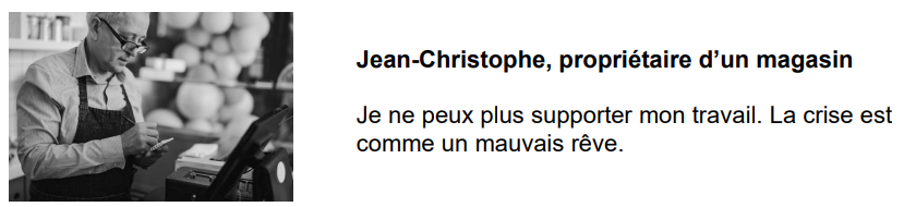 A man in an apron writes on a notepad in a shop. Text beside him reads: "Jean-Christophe, shop owner: I can no longer stand my work. The crisis is like a bad dream."