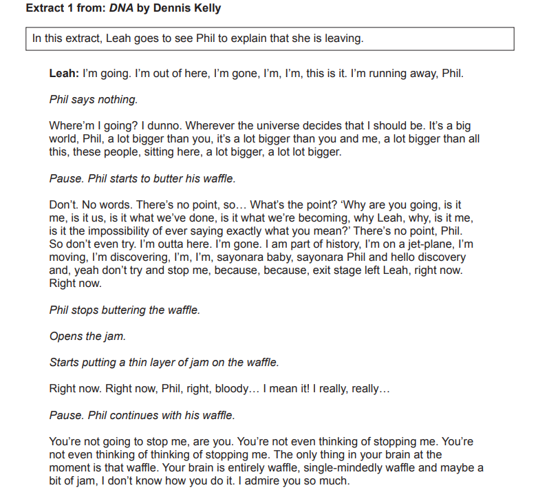 Extract from "DNA" by Dennis Kelly showing a dialogue between Leah and Phil. Leah expresses her intention to leave while Phil butters a waffle.