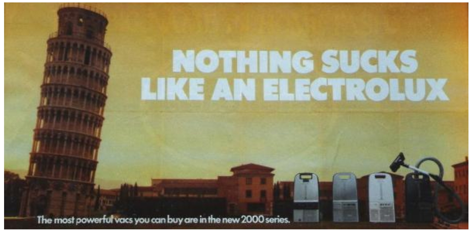 Advert with Leaning Tower of Pisa at sunset and slogan “NOTHING SUCKS LIKE AN ELECTROLUX” above several Electrolux vacuum cleaners in a row