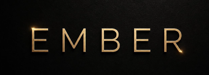 Gold word “EMBER” in sleek capital letters on a dark textured background, with subtle glowing highlights on the first and last letters
