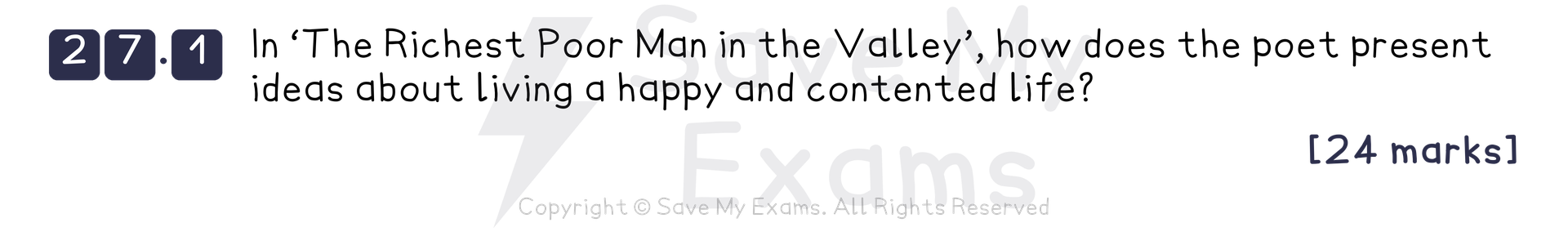 Exam question 27.1: "In 'The Richest Poor Man in the Valley', how does the poet present ideas about living a happy and contented life?" [24 marks].