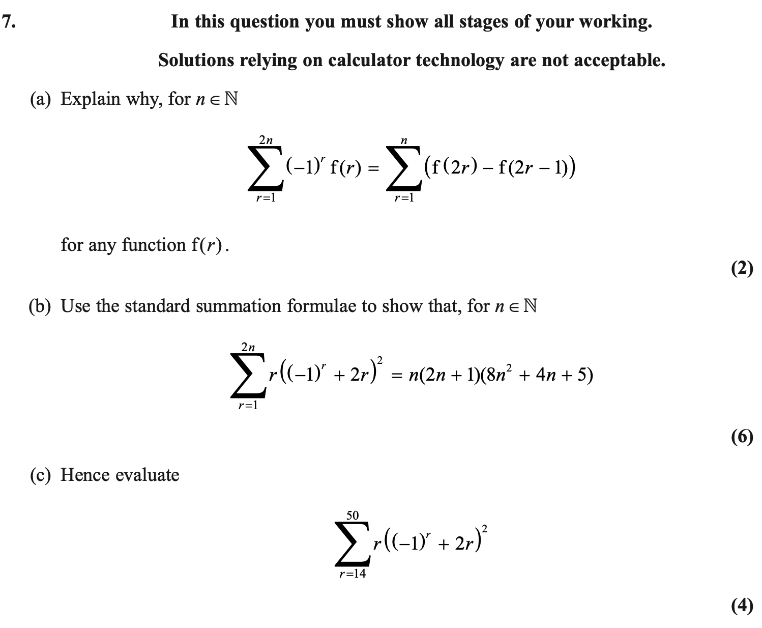 Exam question 7 asks students to prove an alternating-sum identity, show that the sum of r times ((−1) to the r plus 2r) squared equals n(2n+1)(8n squared+4n+5), then evaluate the sum from r=14 to 50.