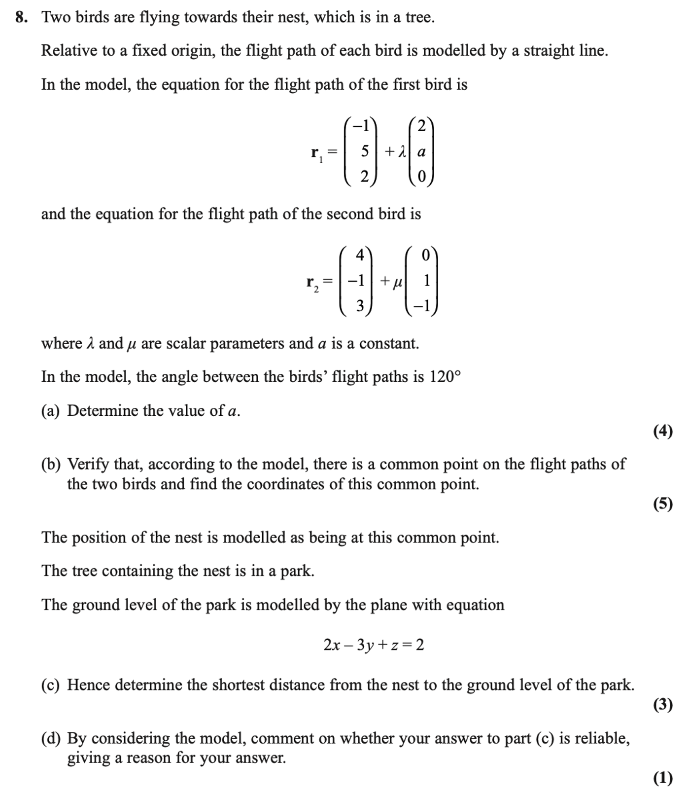 Exam question about two birds’ 3D vector flight paths: determine a from their 120-degree angle, find their common point, calculate its shortest distance from the plane 2x minus 3y plus z equals 2, and assess the model’s reliability.