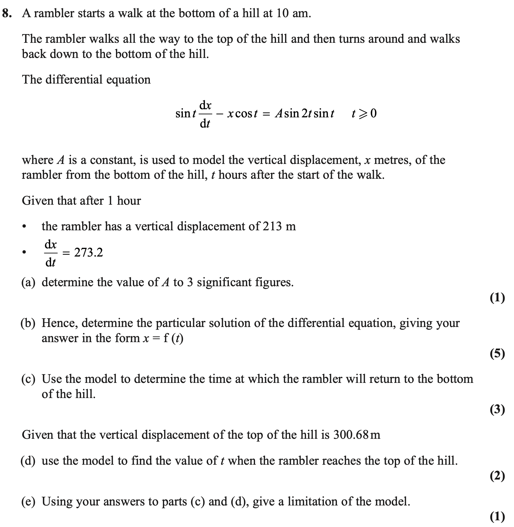 Exam question 8 models a rambler’s vertical displacement: sine t times dx by dt minus x cos t equals A sine 2t sine t. Given data, find A, x as a function of t, return and top times, and a limitation.