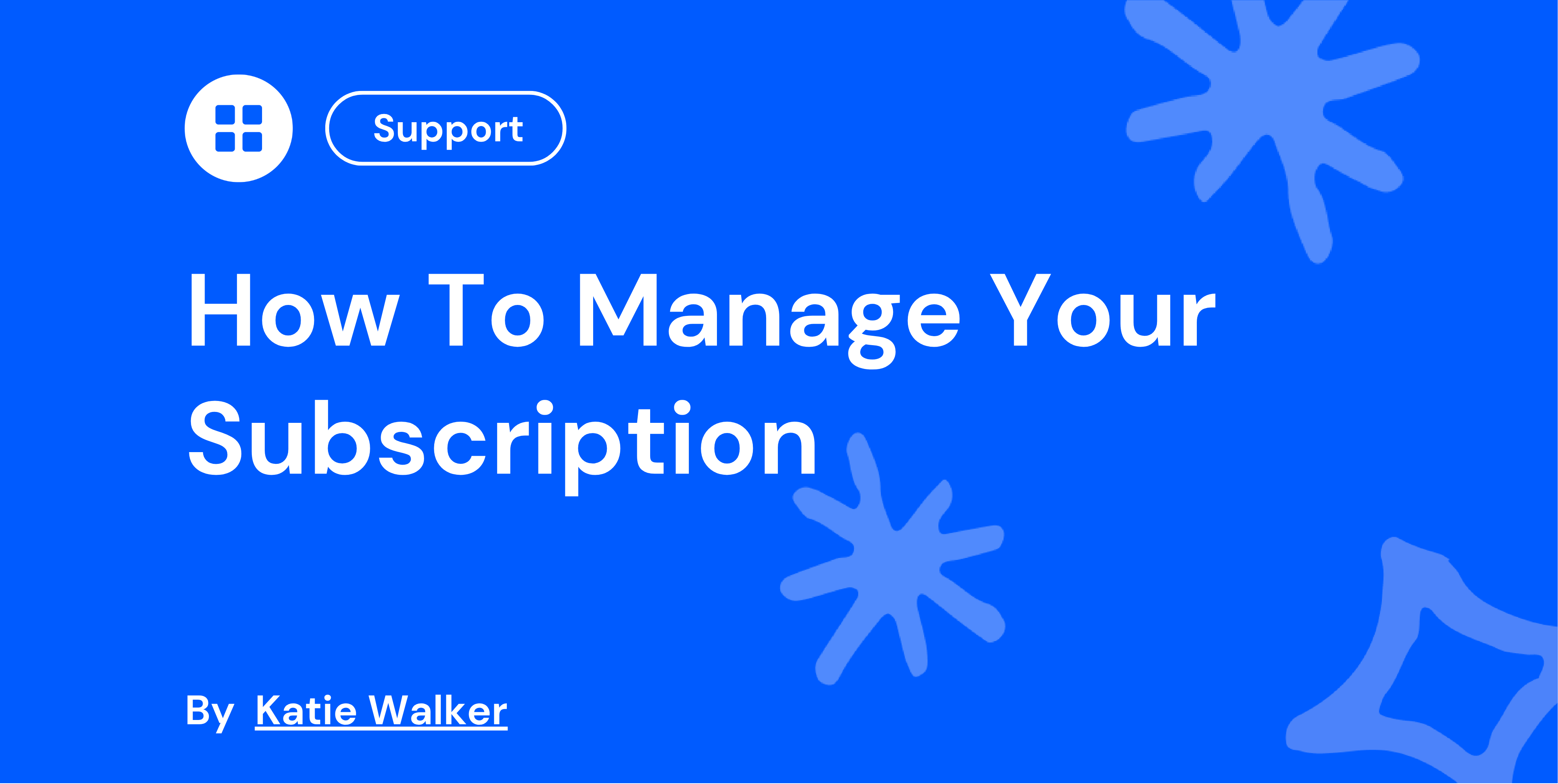 How To Manage Your Subscription