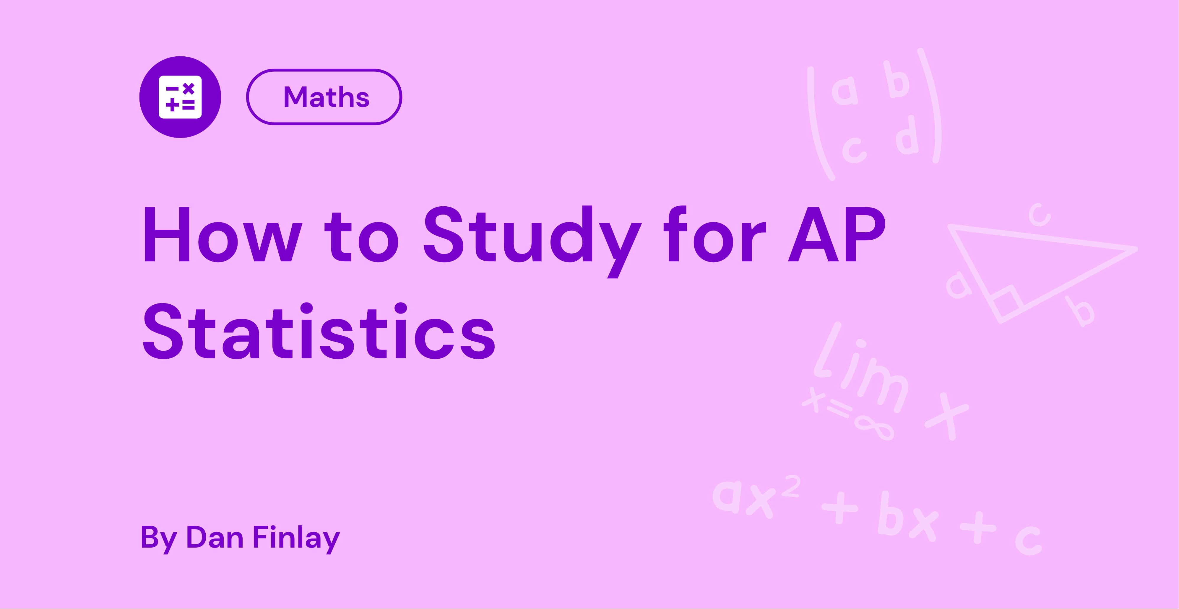 How to Study for AP Statistics: Tactics That Work