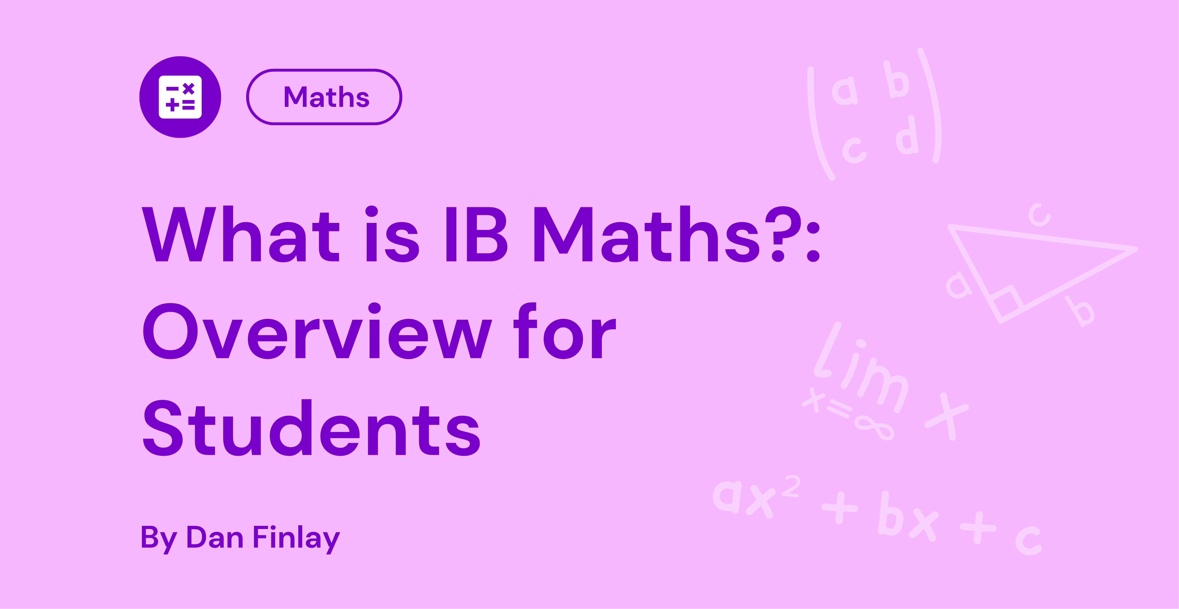 What is IB Maths?: Overview for Students