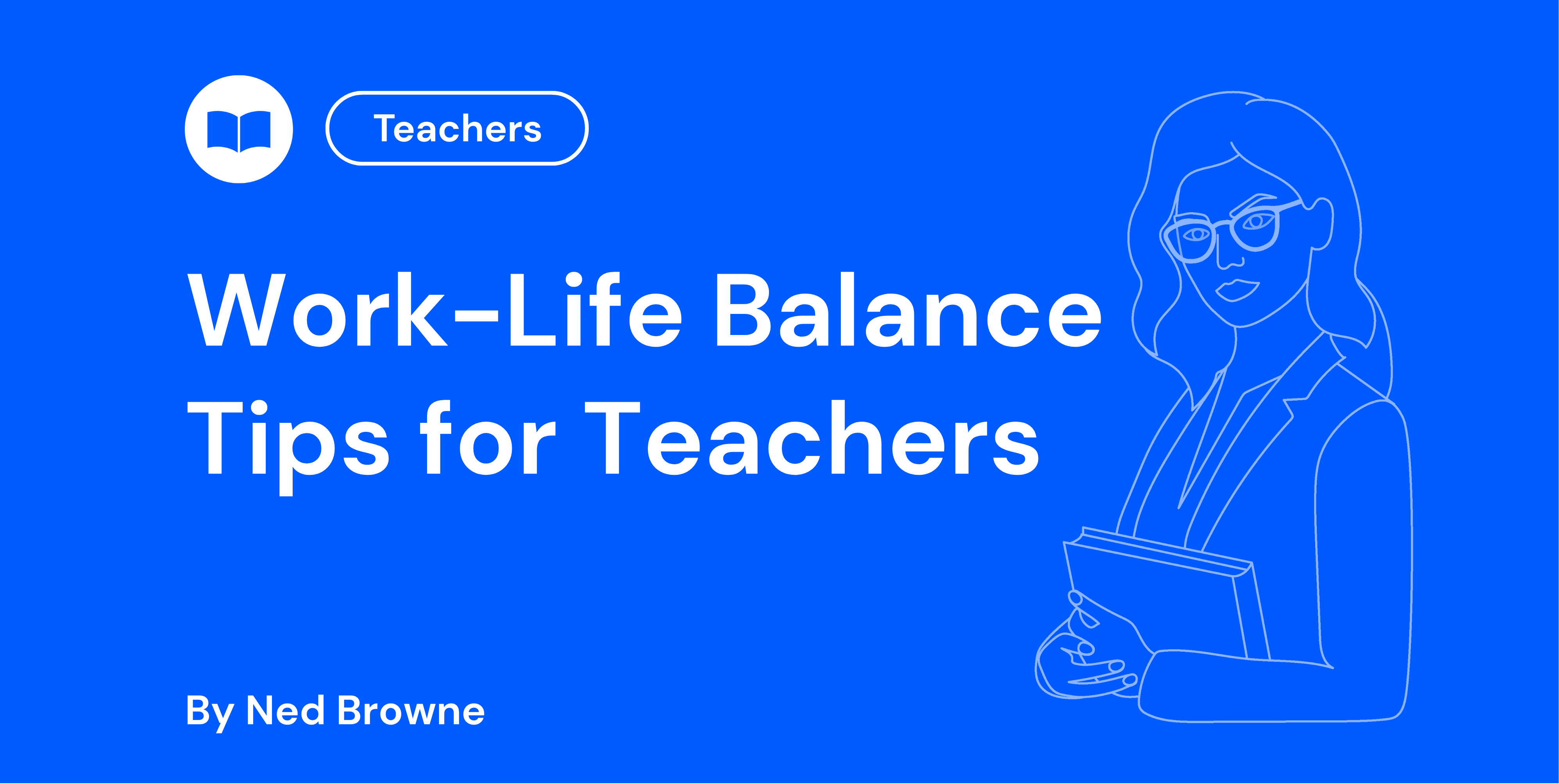 Work-Life Balance Tips for Teachers