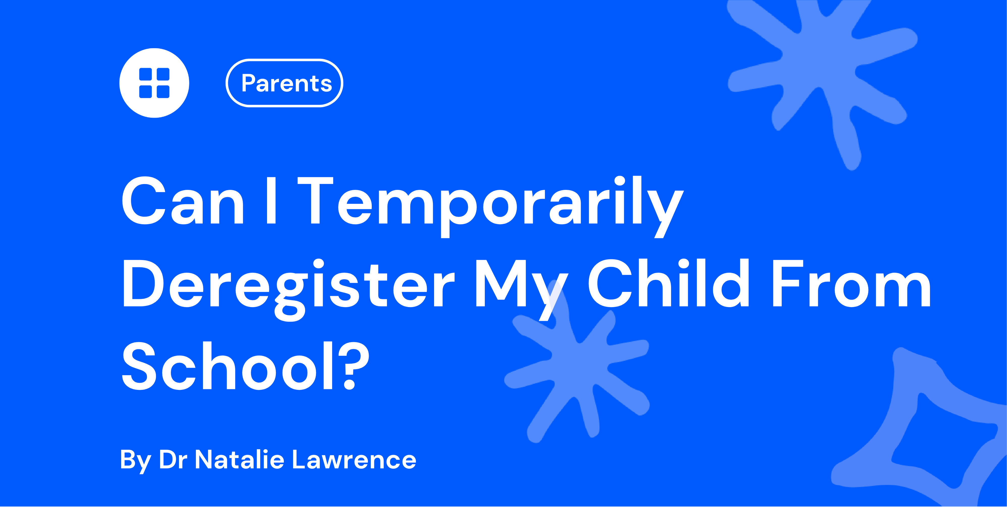 Can I Temporarily Deregister My Child From School?