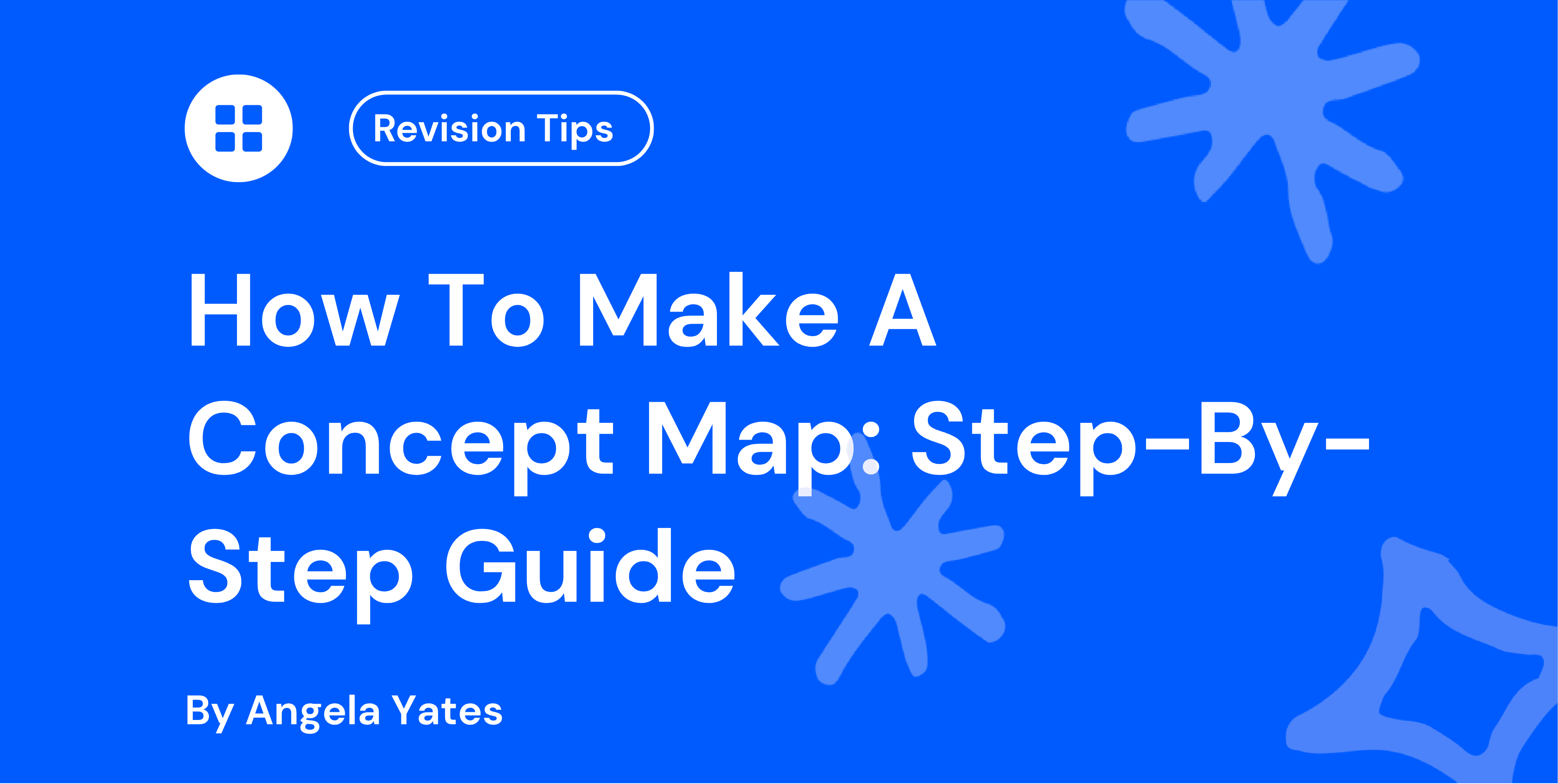 How To Make A Concept Map: Step-By-Step Guide